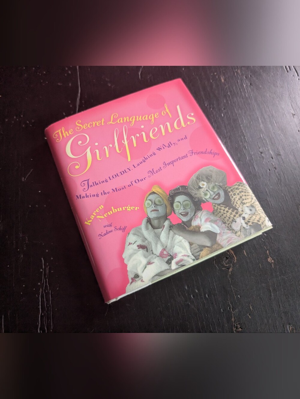 "The Secret Language of Girlfriends" 2005 1st Edition Hardcover Neuburger/Schiff